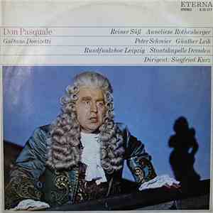 Gaëtano Donizetti - Reiner Süß, Anneliese Rothenberger, Peter Schreier, Günther Leib, Rundfunkchor Leipzig, Staatskapelle Dresden, Siegfried Kurz - Don Pasquale album