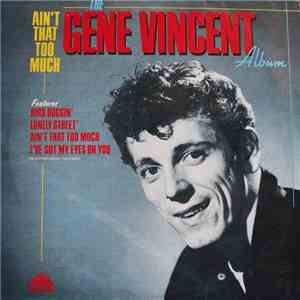 Gene Vincent - Ain't That Too Much album