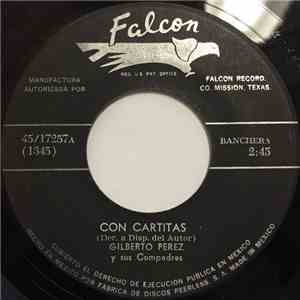 Gilberto Perez Y Sus Compadres - Con Cartitas / Mi Ultima Parranda album