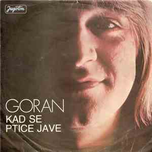 Goran - Kad Se Ptice Jave album