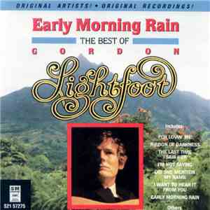 Gordon Lightfoot - Early Morning Rain - The Best Of Gordon Lightfoot album
