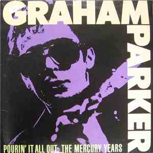 Graham Parker - Pourin' It All Out: The Mercury Years album
