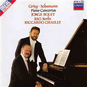 Grieg • Schumann, Jorge Bolet, RSO Berlin, Riccardo Chailly - Piano Concertos album