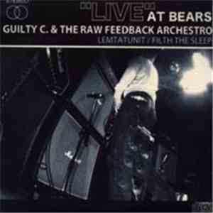 Guilty C. & The Raw Feedback Archestro - Live At Bears album