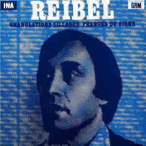 Guy Reibel - Granulations-Sillages / Franges Du Signe album