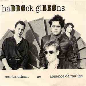 Haddock Gibbons - Morte Saison / Absence De Malice album