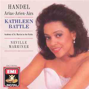 Handel, Kathleen Battle, Academy Of St. Martin-in-the-Fields, Neville Marriner - Arias = Arien = Airs album
