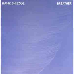 Hank Shizzoe - Breather album