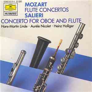 Hans-Martin Linde, Aurèle Nicolet, Heinz Holliger - Mozart: Flute Concertos / Salieri: Concerto For Oboe And Flute album
