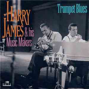Harry James & His Music Makers - Trumpet Blues album