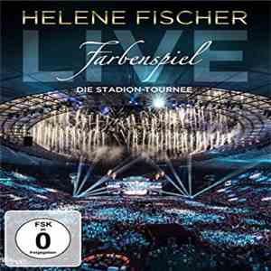 Helene Fischer - Farbenspiel Live - Die Stadion-Tournee album