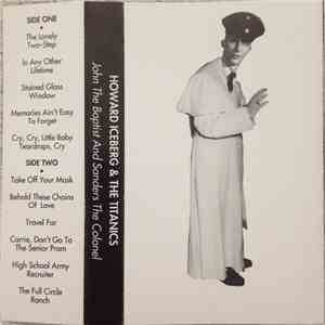 Howard Iceberg & The Titanics - John The Baptist And Sanders The Colonel album
