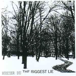 Hüsker Dü - The Biggest Lie album