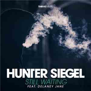Hunter Siegel Feat. Delaney Jane - Still Waiting album
