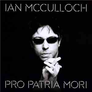 Ian McCulloch - Pro Patria Mori album