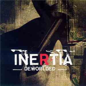 Inertia  - Deworlded album