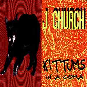 J Church - Kittums In A Coma album
