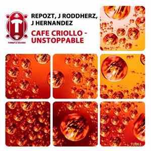 J Roddherz, Josan Hernandez, Repozt - Cafe Criollo - Unstoppable album