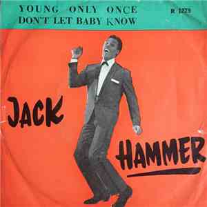 Jack Hammer - Young Only Once album