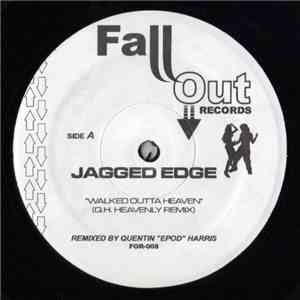 Jagged Edge  - Walked Outta Heaven (Quentin Harris Remixes) album