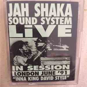 Jah Shaka - Jah Shaka Sound System Live in Session London '91 "Inna King David Style" album