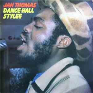 Jah Thomas - Dance Hall Stylee album