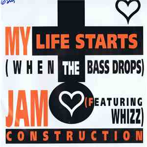 Jam Construction - My Life Starts (When The Bass Drops) album