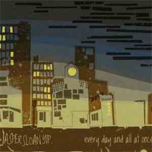 Jasper Sloan Yip - Every Day & All at Once album