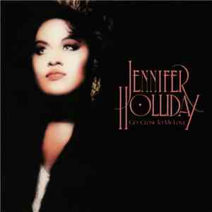 Jennifer Holliday - Get Close To My Love album