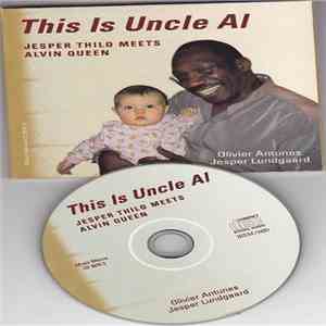 Jesper Thilo, Alvin Queen, Olivier Antunes, Jesper Lundgaard - This Is Uncle Al: Jesper Thilo Meets Alvin Queen album