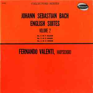 Johann Sebastian Bach - Fernando Valenti - English Suites, Volume 2 album