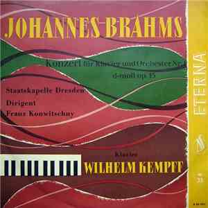 Johannes Brahms, Staatskapelle Dresden, Franz Konwitschny, Wilhelm Kempff - Konzert Für Klavier Und Orchester Nr. 1 D-Moll Op. 15 album