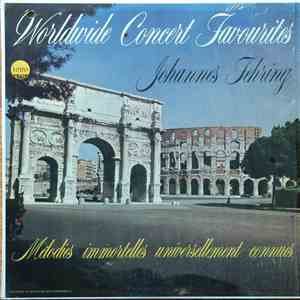 Johannes Fehring The Johannes Fehring Orchestra Hans Grötzer - Worldwide Concert Favourites / Mélodies Immortelles Universellement Connues album