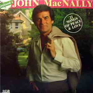 John MacNally  - Ireland's John MacNally 21 Songs Of Peace And Love album