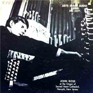 John Rose  - At The Organ Of Sacred Heart Cathedral, Newark, New Jersey album