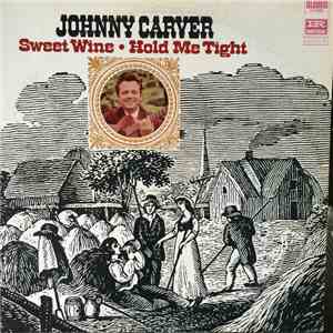 Johnny Carver - Sweet Wine / Hold Me Tight album