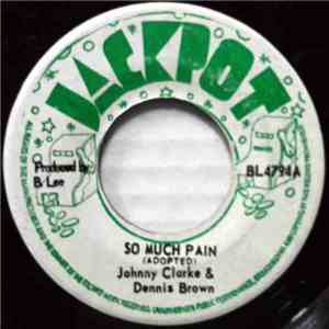 Johnny Clarke And Dennis Brown / The Agrovators - So Much Pain album