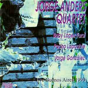 Jorge Anders Quartet - Live In Buenos Aires 1993 album
