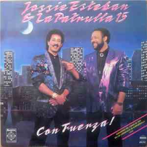 Jossie Esteban Y La Patrulla 15 - Con Fuerza! album