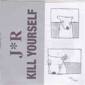 JR / Kill Yourself - JR / Kill Yourself album