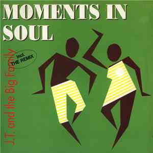 J.T. And The Big Family - Moments In Soul album