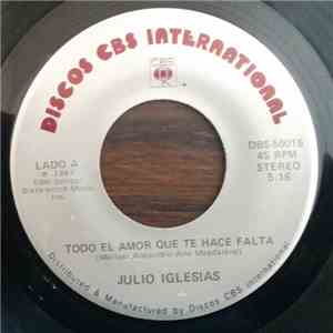 Julio Iglesias - Todo El Amor Que Te Hace Falta album