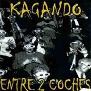 Kagando Entre 2 Coches - Kagando Entre 2 Koches album