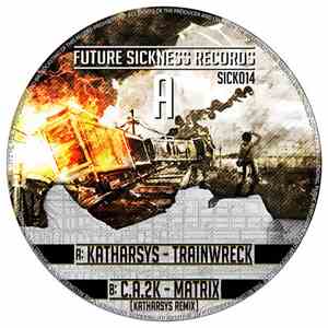 Katharsys / C.A.2K - Trainwreck / Matrix (Katharsys Remix) album