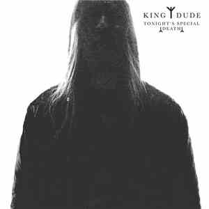 King Dude - Tonight's Special Death album