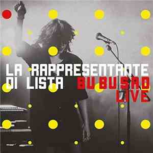 La Rappresentante Di Lista - Bu Bu Sad Live album