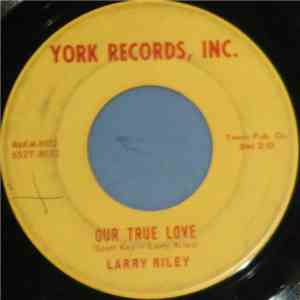 Larry Riley  - Our True Love album