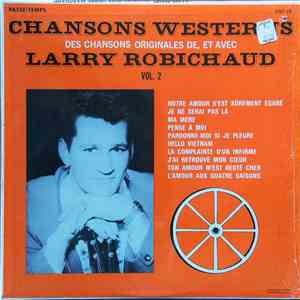 Larry Robichaud - Chansons Westerns: Des Chansons Originales De, Et Avec Larry Robichaud Vol. 2 album