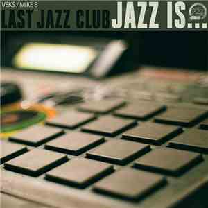 Last Jazz Club - Jazz Is... album
