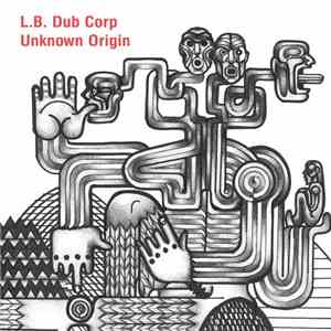 L.B. Dub Corp - Unknown Origin album